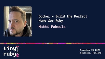 Docker – Build the Perfect Home for Ruby by Matti Paksula