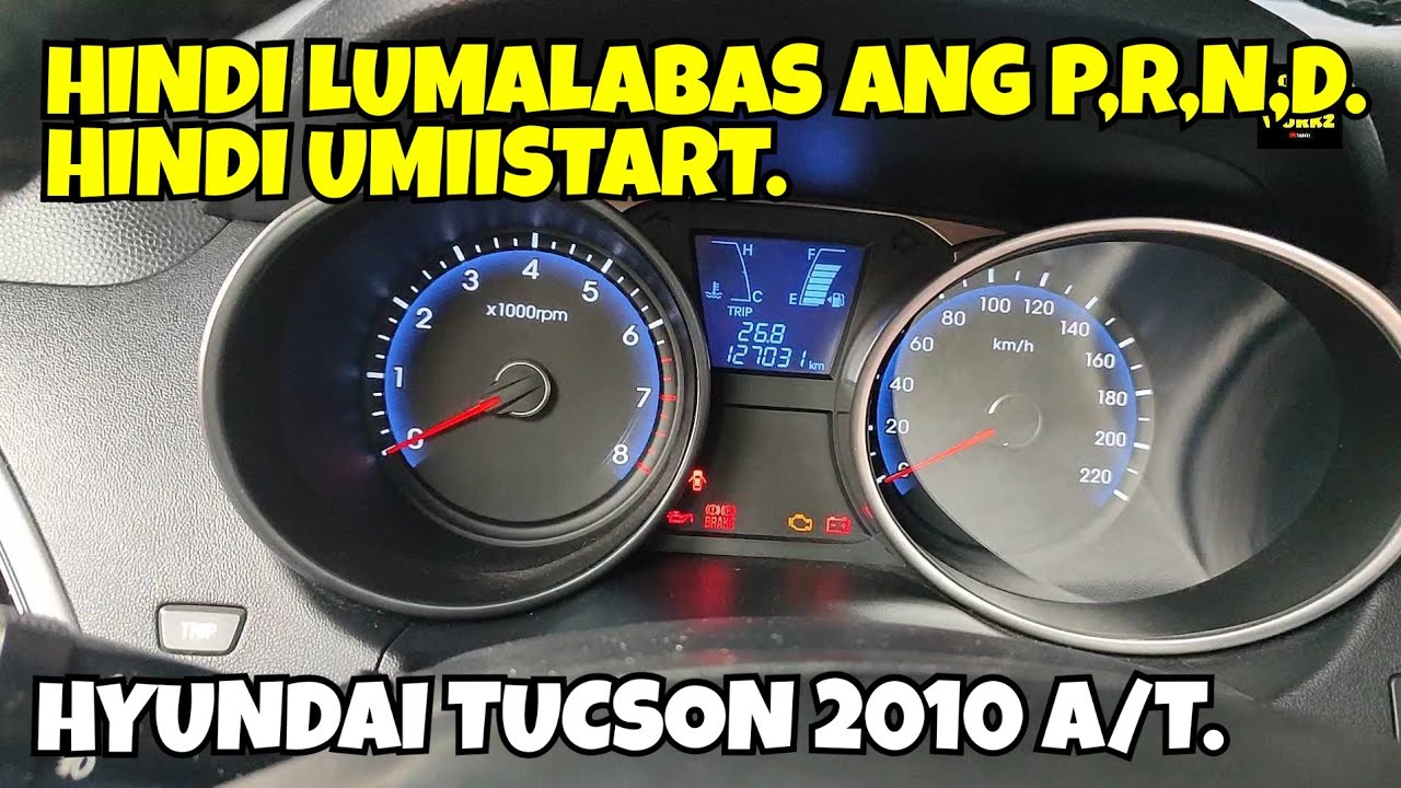 HYUNDAI TUCSON 2010 A/T. PRND HINDI LUMILITAW. - YouTube