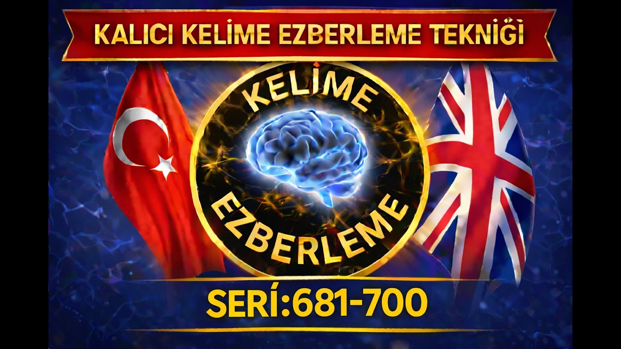 Kalıcı Kelime Ezberleme Tekniği ile İngilizce Kelimeleri Kolayca Hafızanıza Kaydedin (SET-681-700)