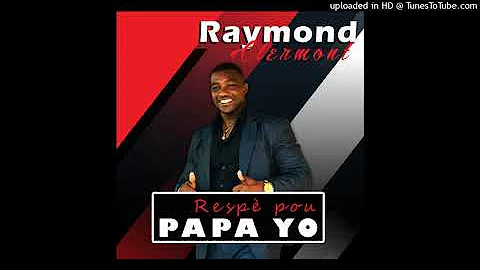 RAYMOND CLERMONT- RESPE POU PAPA YO (AUFFICIAL AUD...
