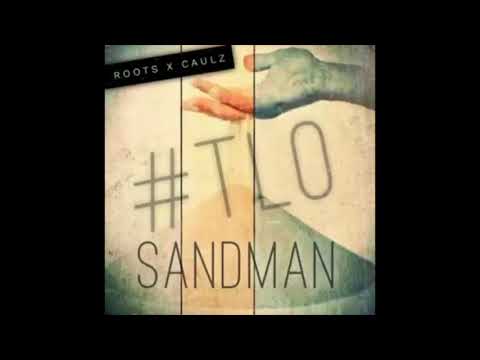 Roots X Caulz - Sandman (#TLO Hip-Hop Sandman Remix)
