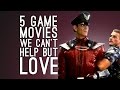 5 Game Movies We Love Despite Their Many, Crippling Flaws