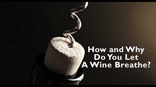 Celebrity How Long Do I Let A Wine Breathe? Net Worth