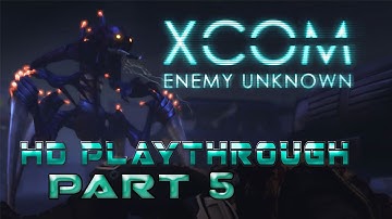 【1080p HD】 XCOM Enemy Unknown (PC 2012) HD Gameplay Playthrough 『Part 5』