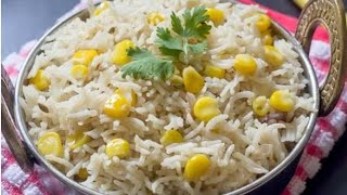 corn pulao recipe | कॉर्न पुलाव रेसिपी | how to make sweet corn pulao | Easy & Tasty |