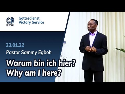 „Warum bin ich hier?“ - RPMI-Gottesdienst - 23.01.2022 - Pastor Sammy Egboh