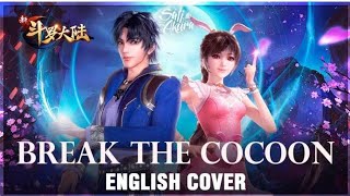 Douluo Dalu||  Soul Land||  Break the Cocoon English Cover || lyrics #soulland #donghua