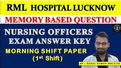 RML Nursing Officer Answer key Morning shift | RML Nursing Officer First Shift Memory Based Question