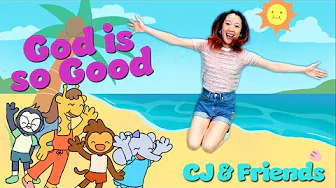 God is so Good | Kids Worship Song & Dance | CJ and Friends