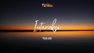 Tulus - Interaksi | Lirik
