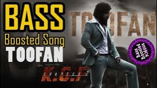 Toofan - Bass Boosted Song - KGF 2 - Hindi - Yash - Use Earphones 🎧🎶🎵