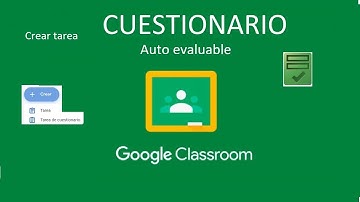 Classroom. Crear un cuestionario autoevaluable (Taller práctico)