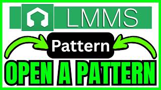 How To OPEN A PATTERN In LMMS (QUICK & EASY) 2026