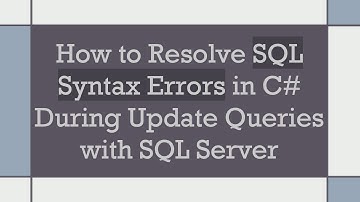 How to Resolve SQL Syntax Errors in C#  During Update Queries with SQL Server