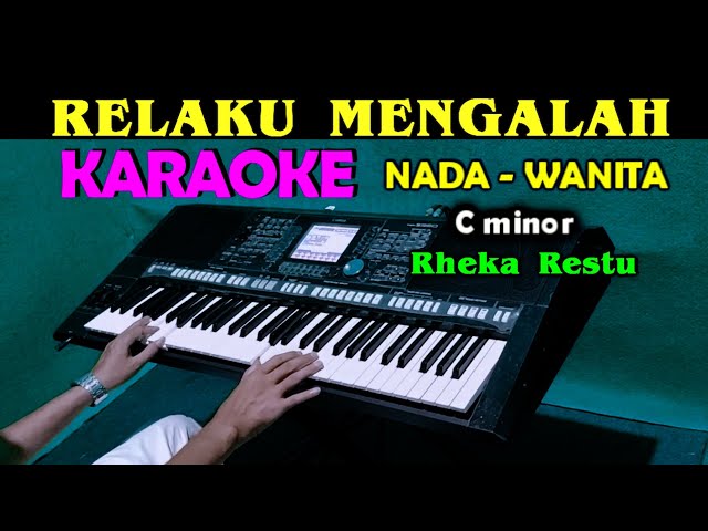 RELAKU MENGALAH - Rheka Restu | KARAOKE Nada Wanita class=