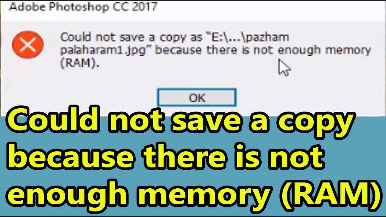 Could Not Save As Jpg Png Psd In Photoshop Because There Is Not Enough Memory Ram Youtube