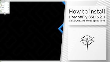 How to install DragonFly BSD 6.2.1 plus MATE desktop and some applications.