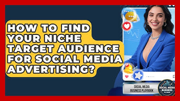 How To Find Your Niche Target Audience For Social Media Advertising?