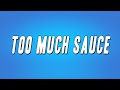DJ ESCO - Too Much Sauce ft. Future, Lil Uzi Vert (Lyrics)