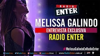 Melissa Galindo | Entrevista Exclusiva | Radio Enter