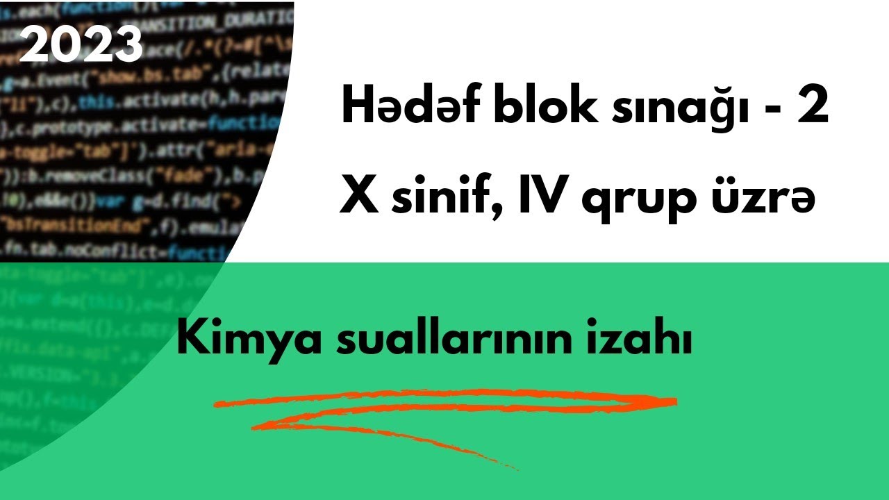 2023 | Hədəf blok sınağı - 2 | X sinif, IV qrup | Kimya suallarının izahı.