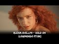 Alexia Evellyn Hold On Legendado PT BR