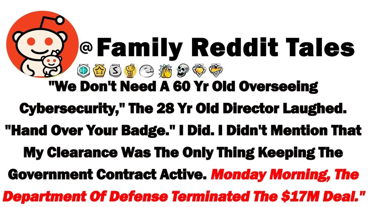 We Don't Need A 60 Y O Overseeing Cybersecurity, The 28 Y O Director Laughed Hand Over Your Badge