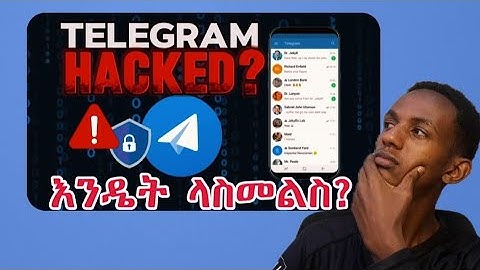 ቴሌግራም አካዉንታችሁ hack እንዳይደረግ |Protect Your Telegram Account from Hackers|Avoid These Common Scam Links