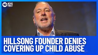 Hillsong Founder Brian Houstons Hearing Into Allegations He Covered Up Child Abuse Wraps Up