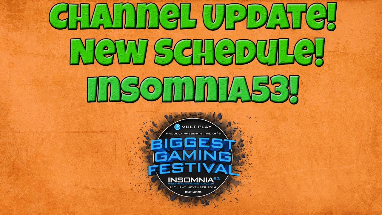 Channel Update! Insomnia53 Coming Soon!.........