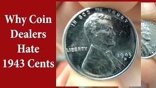 Why Coin Dealers HATE 1943 Pennies!