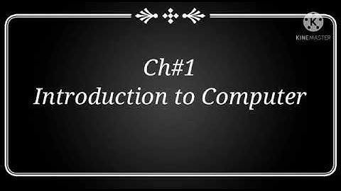 Class:1/Comp/Ch#1/Introduction to Computer/Pg#2/Reading/Week#3/Video#1.