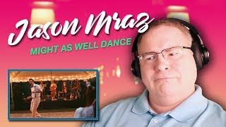 Jason Mraz Reaction | “Might As Well Dance”