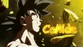 Dragon Ball Super「AMV」- Collide