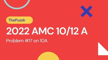 2022 AMC 10A #17 - Problem & Solution