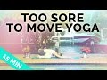 Easy Yoga Stretches for Sore Muscles (15-Min) - Yoga for When You're Sore