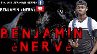 BENJAMIN ÉNERVÉ   zi lé ziviri
