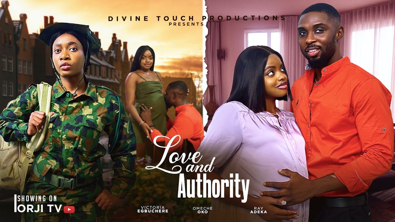 LOVE AND AUTHORITY - OMECHE OKO/RAY ADEKA/VICTORIA OGBUCHERE/NIGERIAN MOVIES 2025 LATEST MOVIES