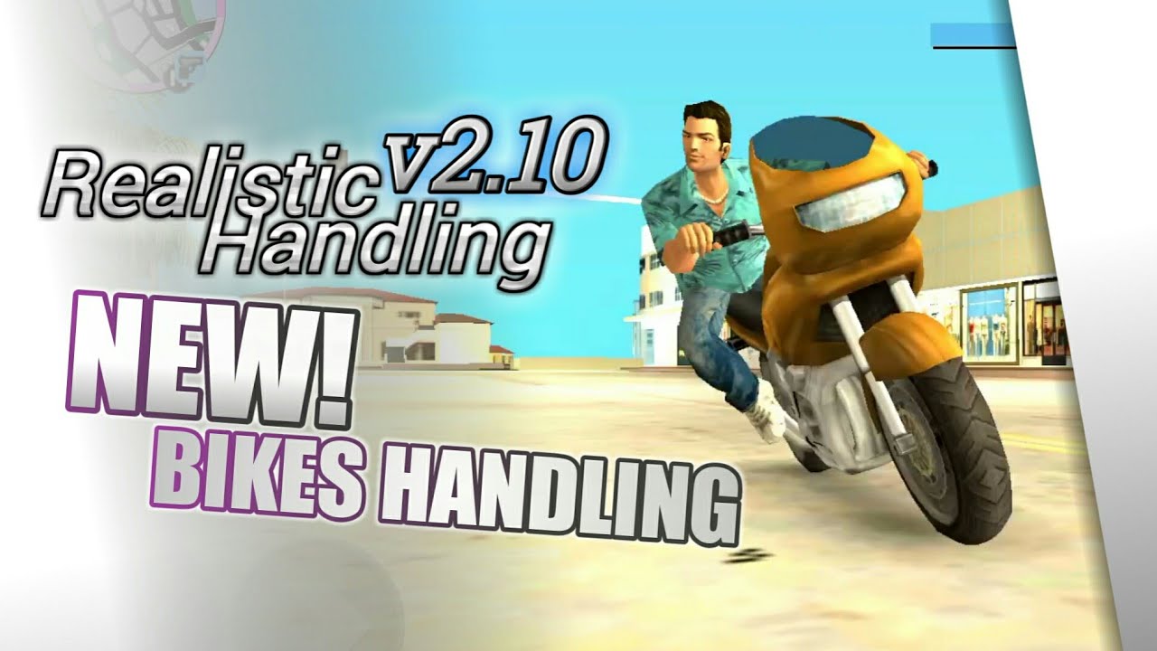 Introducing The New Bikes Handling Realistic Handling v2.10 GTA VC