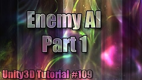 Unity3D Tutorial #109 [ AI Part 1 ]