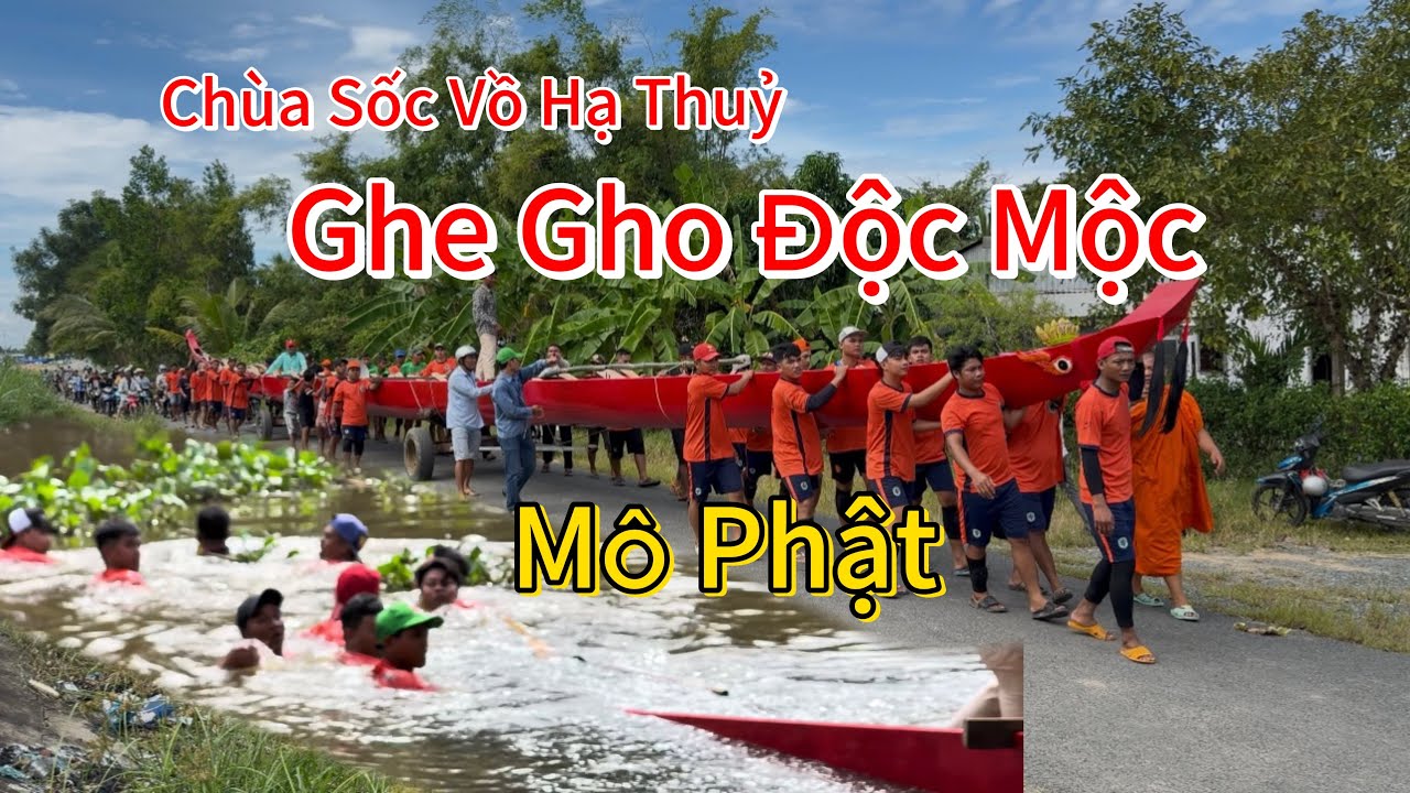 Chùa Sốc Vồ hạ thuỷ thành công Ghe Gho Độc Mộc #chuakhmer #ghengo2025 #ghengosoctrang 