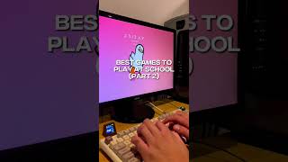 Best Games to play at SCHOOL part 2    #gaming #pcsetup #gameatschool #gameplay #part2 #subscribe