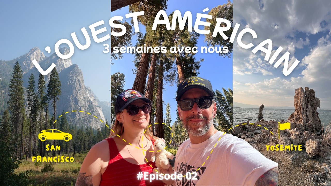 Road Trip USA 2025 Jour 03 - 04 : San Francisco → Yosemite → Mammoth Lakes 🌄