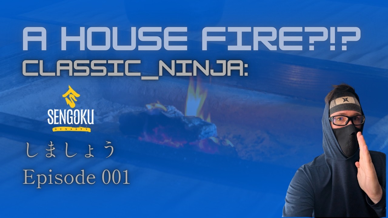 A HOUSE FIRE?!? Sengoku Dynasty Shimashou E001