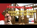 New Home Prices Spike as building costs increase due to construction material costs 2020