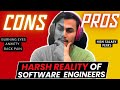 Harsh Reality of Software Engineers | Pros and Cons of SDE Life | Higher Salary, Free Food