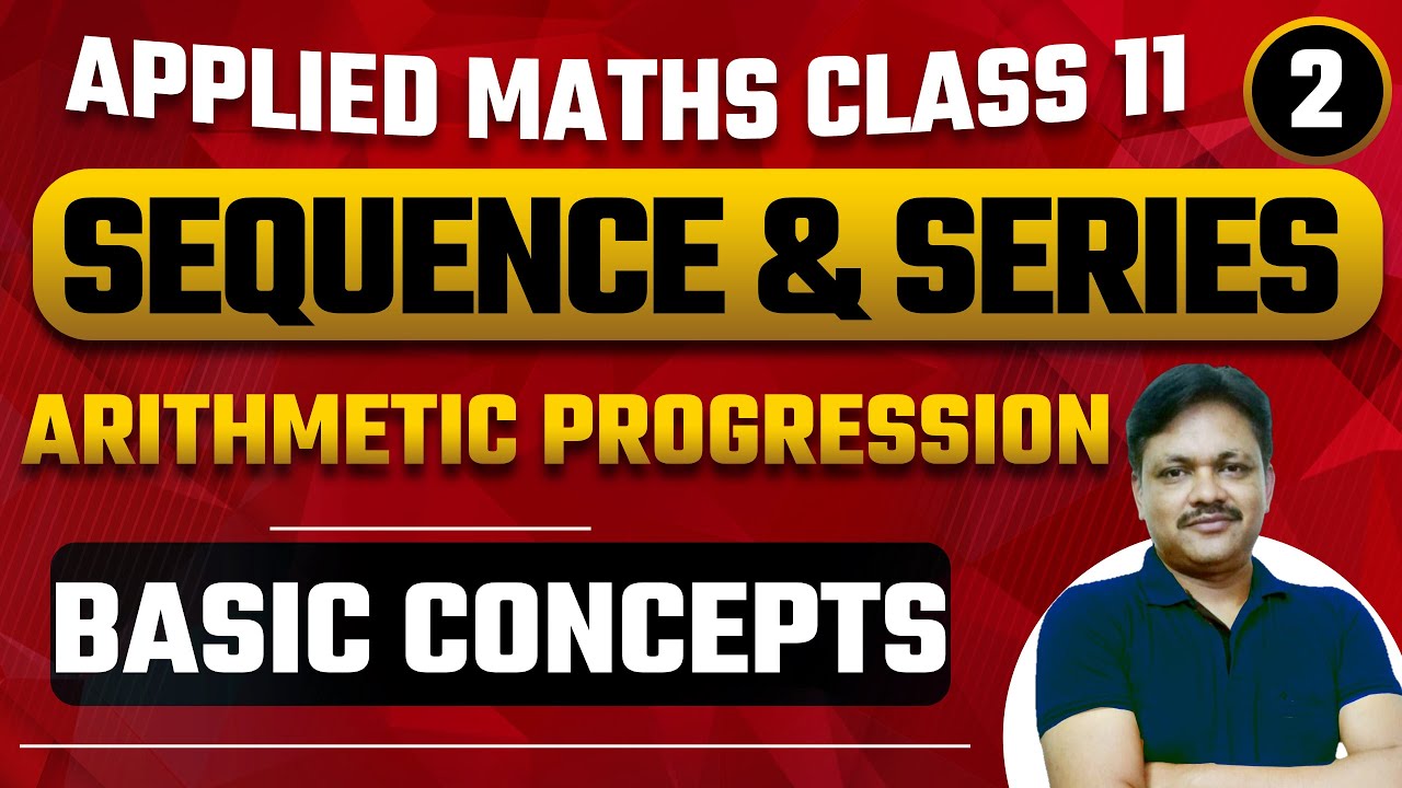 Arithmetic Progression Basic Concepts | part- 2 | Sequence and Series ...