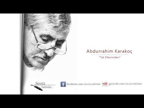 Abdurrahim Karakoç - Tut Ellerimden (Kendi Sesi)