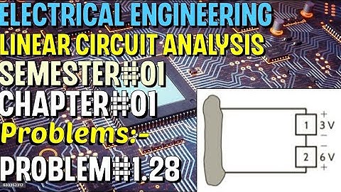 Linear Circuit Analysis | Chapter#01 | Problem#1.28 | Basic Engineering Circuit Analysis