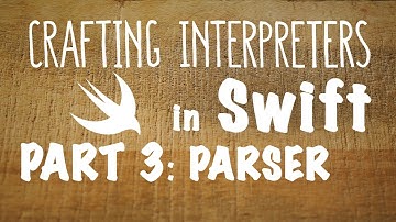 Crafting Interpreters in Swift - Part 3: Parser